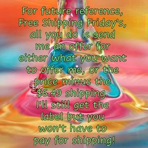 FREE SHIPPING FRIDAY'S!!
